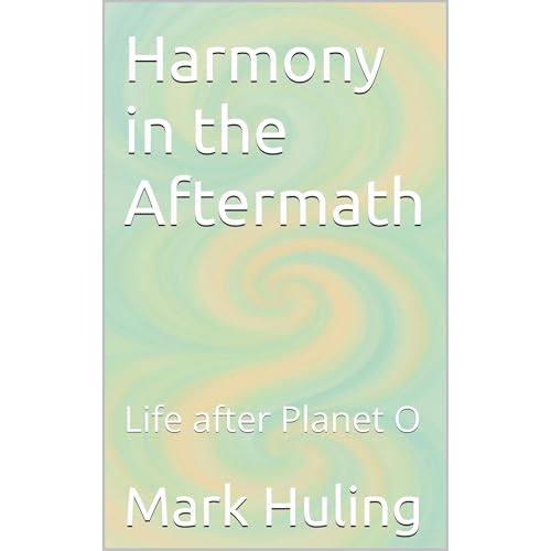 Harmony in the Aftermath by Mark Huling