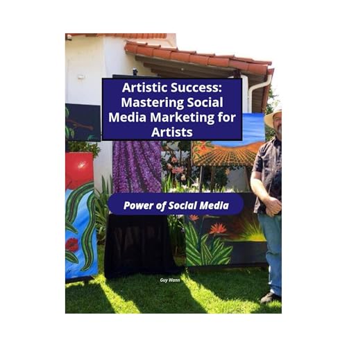 Artistic Success: Mastering Social Media Marketing for Artists
