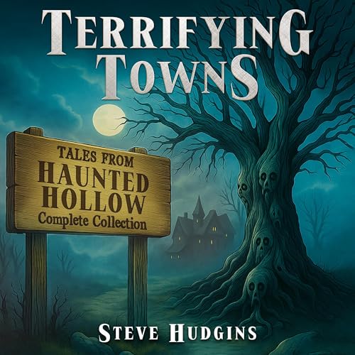 Terrifying Towns: Haunted Hollow Complete Collection