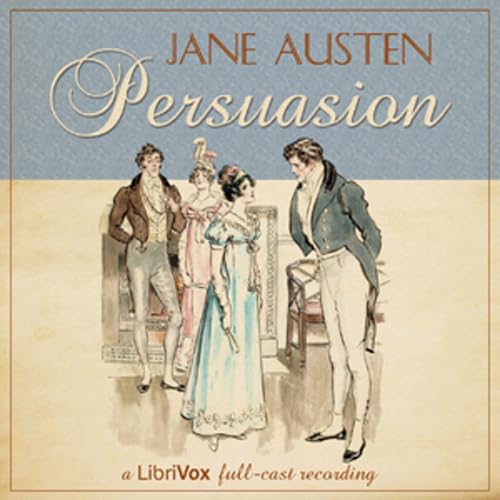 Jane Austen - Persuasion (dramatic reading)