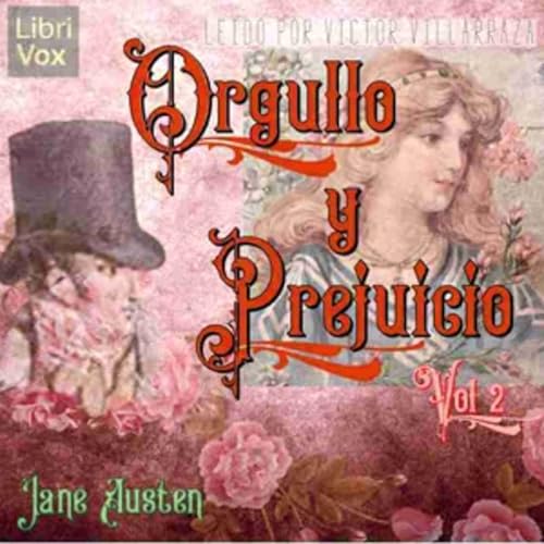 Jane Austen - Orgullo y Prejuicio (Vol 2)