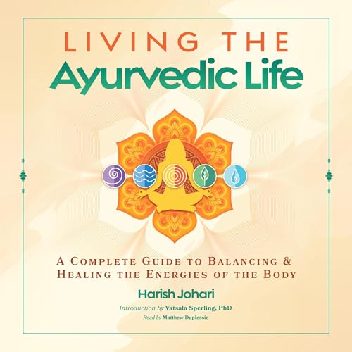 Living the Ayurvedic Life
