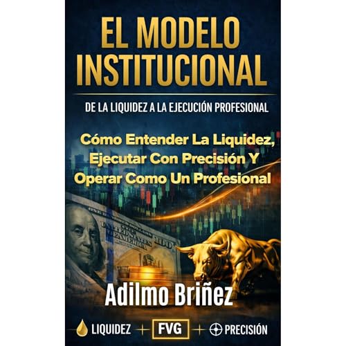 El Modelo Institucional: De la Liquidez a la Ejecución Profesional