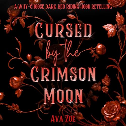 Cursed by the Crimson Moon by Ava Zoe