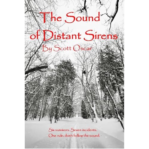 The Sound of Distant Sirens by Scott Oscar