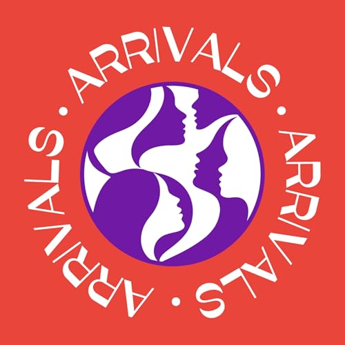 Arrivals: Stories from first-generation immigrant women by Arrivals Media