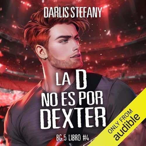 La D no es por Dexter by Darlis Estefani