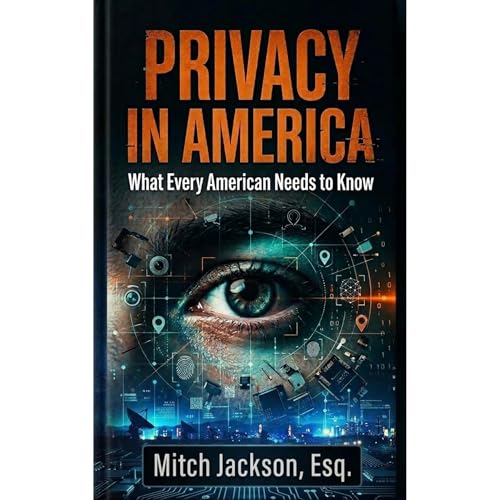 PRIVACY IN AMERICA by Mitch Jackson