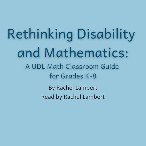 Rethinking Disability and Mathematics by Rachel Lambert