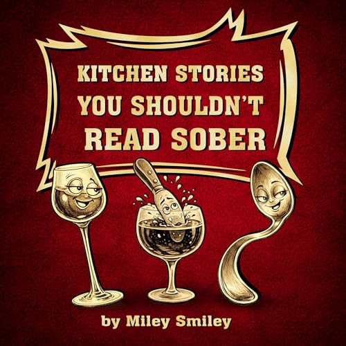 Kitchen Stories You Shouldn’t Read Sober