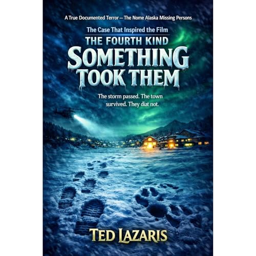 SOMETHING TOOK THEM by Ted Lazaris