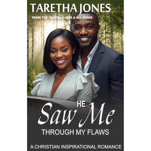 He Saw me Through my Flaws