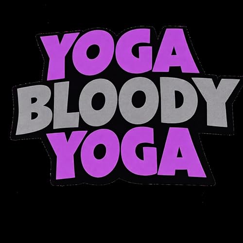 Yoga Bloody Yoga by Esther Bent