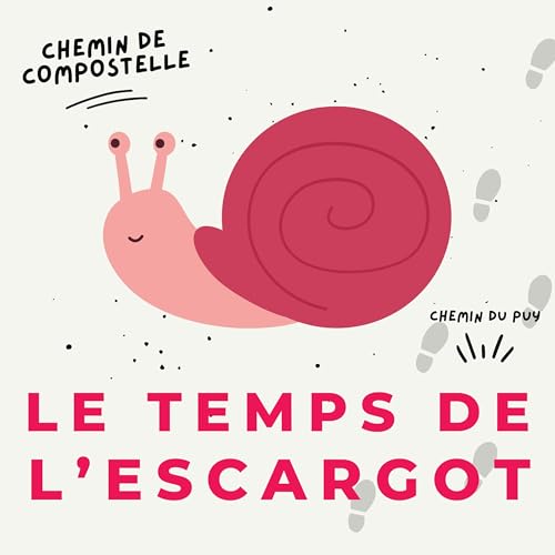 Le Temps de l'Escargot ( chemin de Compostelle ) by jipé l'Escargot