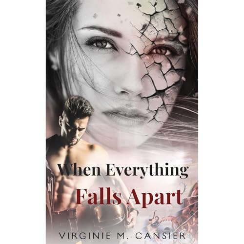 When Everything Falls Apart by Virginie M.CANSIER