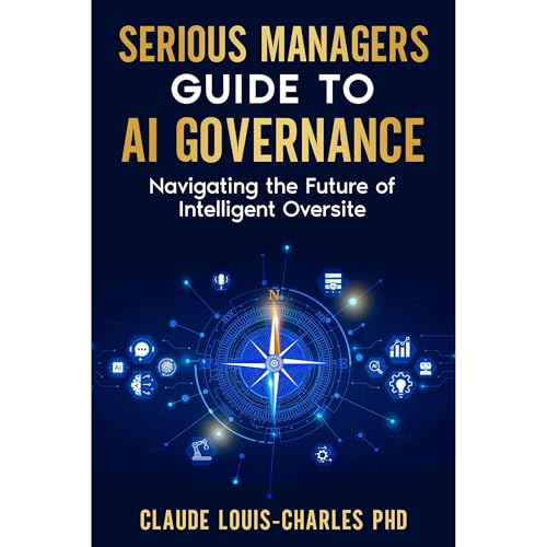 Serious Managers Guide to AI Governance