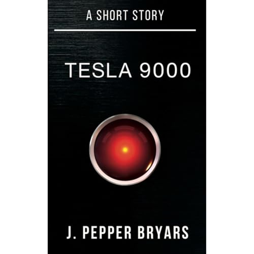 Tesla 9000: A Short Story