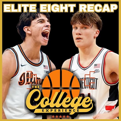 UConn, Michigan, Arizona, & Illinois Are Final Four Bound! - 2026 NCAA Tournament | The College Experience: Basketball (Ep. 1143) by Unknown