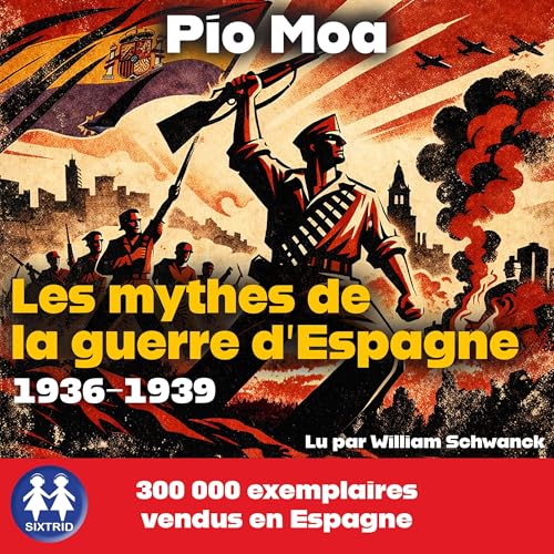 Les mythes de la guerre d' Espagne 1936-1939