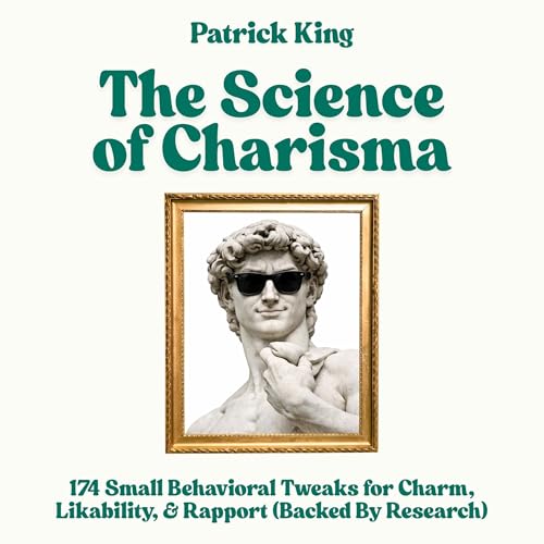 The Science of Charisma by Patrick King