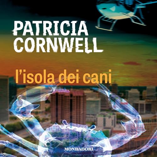 L'isola dei cani by Patricia Cornwell