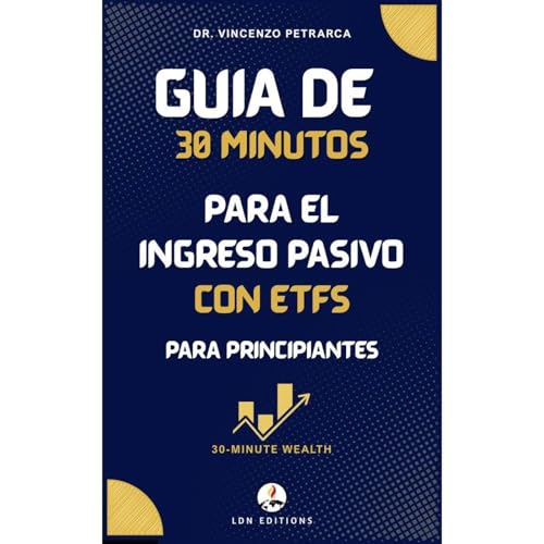 Guía de 30 minutos para ingresos pasivos con ETFs para principiantes