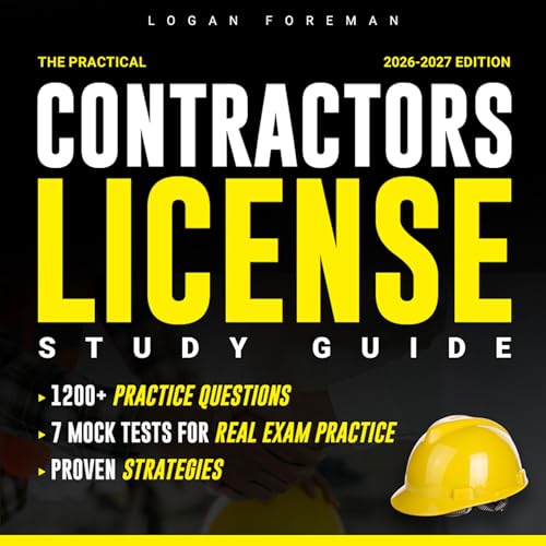 The Practical Contractors License Study Guide by Logan Foreman