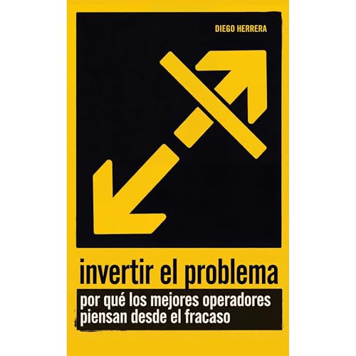 Invertir el Problema by Diego Herrera