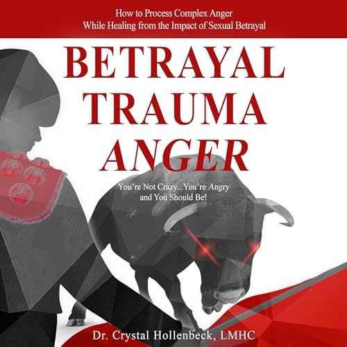 Betrayal Trauma Anger