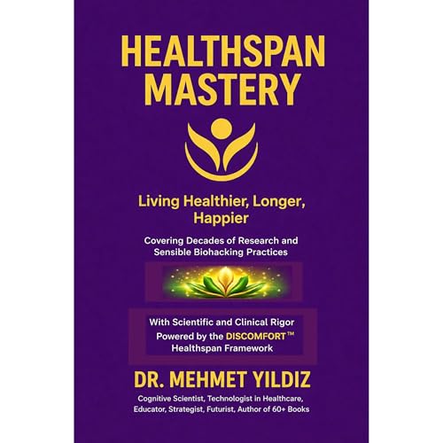 Healthspan Mastery by Dr Mehmet Yildiz