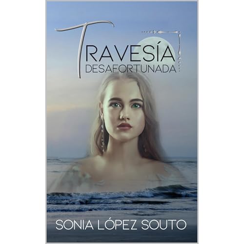 Travesía desafortunada by Sonia López Souto