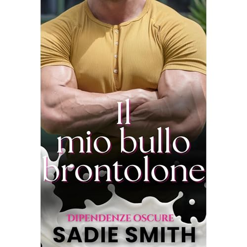 Il mio bullo brontolone by Sadie Smith
