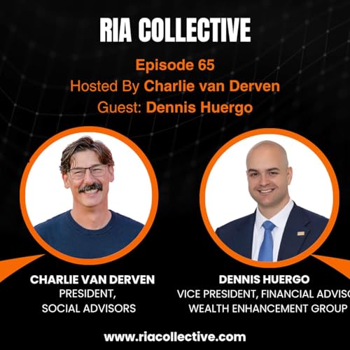 RIA Collective: Dennis Huergo | What Advisors Get Wrong About Growth and Independence by Unknown