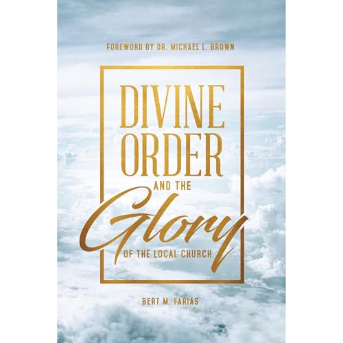 Divine Order and the Glory of the Local Church