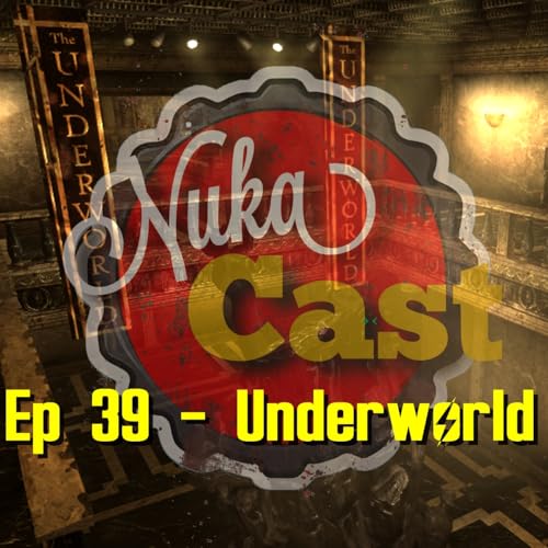 Episode 39 - Underworld by Unknown