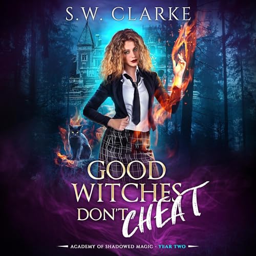 Good Witches Don't Cheat by S.W. Clarke