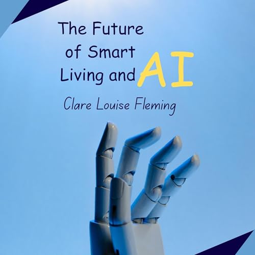 The Future of Smart Living and AI