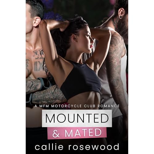 Mounted & Mated by Callie Rosewood