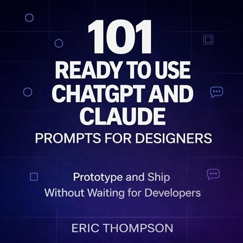 101 Ready to Use ChatGPT and Claude Prompts for Designers