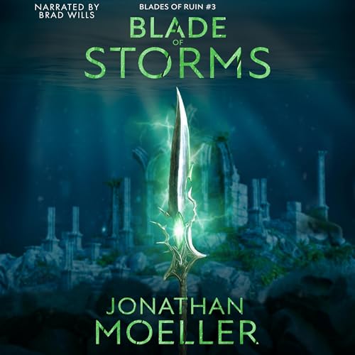 Blade of Storms by Jonathan Moeller