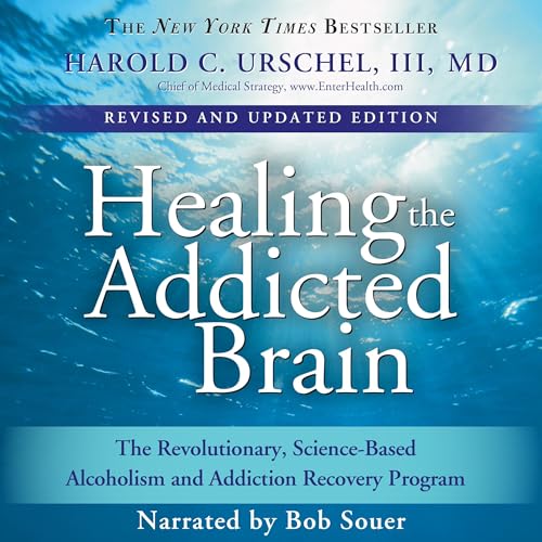 Healing the Addicted Brain by Harold Urschel M.D.