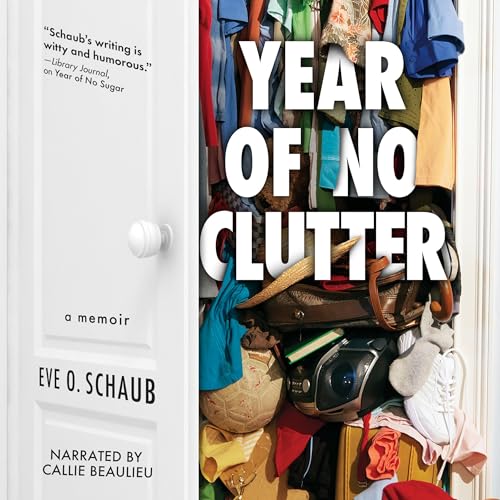 Year of No Clutter by Eve Schaub