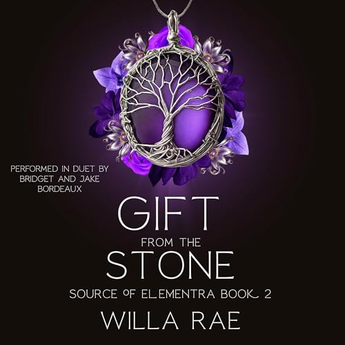 Gift from the Stone by Willa Rae