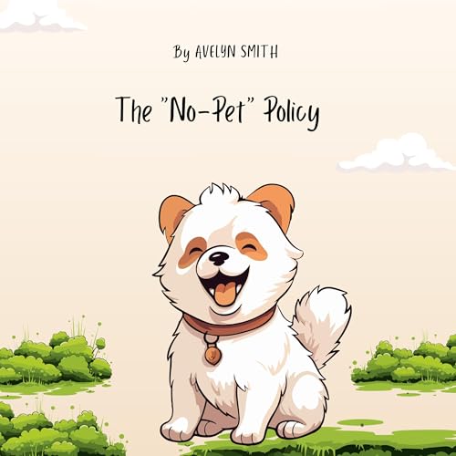 The "No-Pet" Policy by AVELYN SMITH