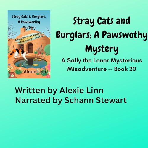 Stray Cats and Burglars; A Pawswothy Mystery