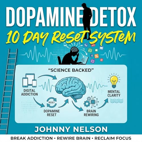 Dopamine Detox: The 10 Day Reset System