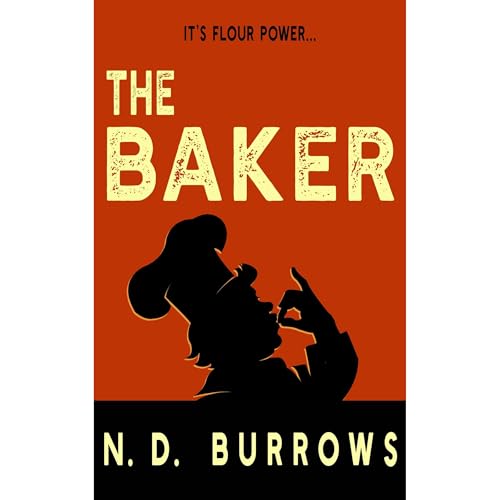 The Baker by N.D. Burrows