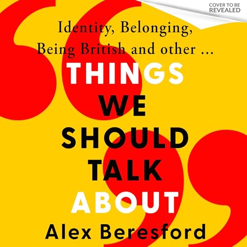 Things We Should Talk About by Alex Beresford