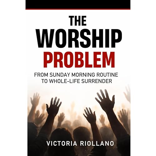 The Worship Problem by Victoria Riollano