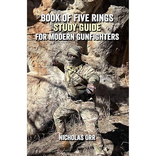 Book of Five Rings Study Guide for Modern Gunfighters